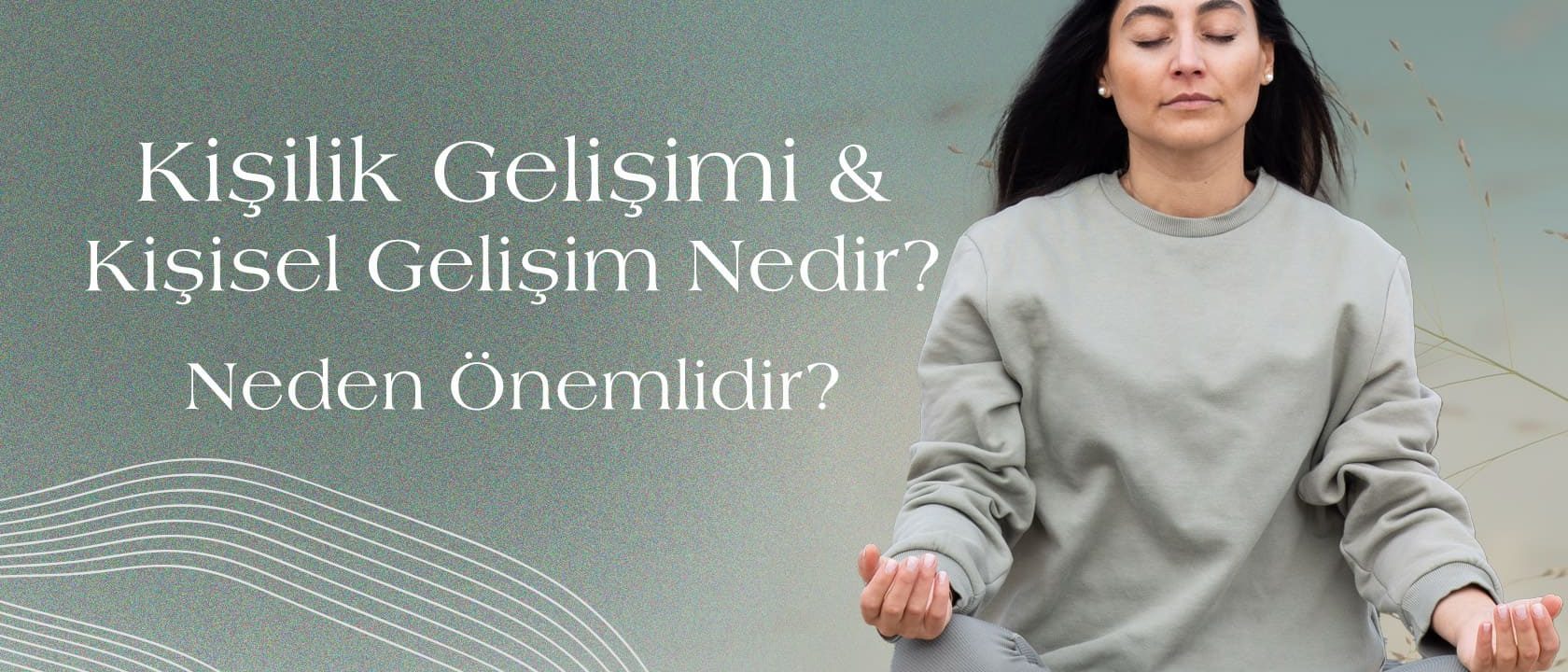Kişilik Gelişimi ve Kişisel Gelişim